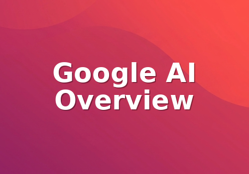 Google AI Overview